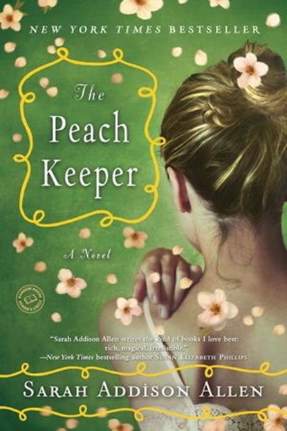 The Peach Keeper, Sarah Addison Allen - Ebook - 9780553908138