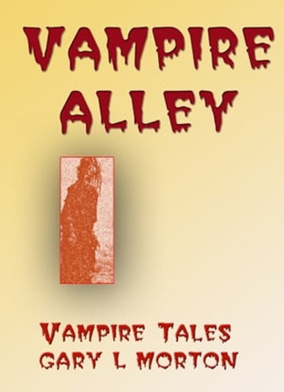 Vampire Alley, Gary L Morton - Ebook - 9780557014392