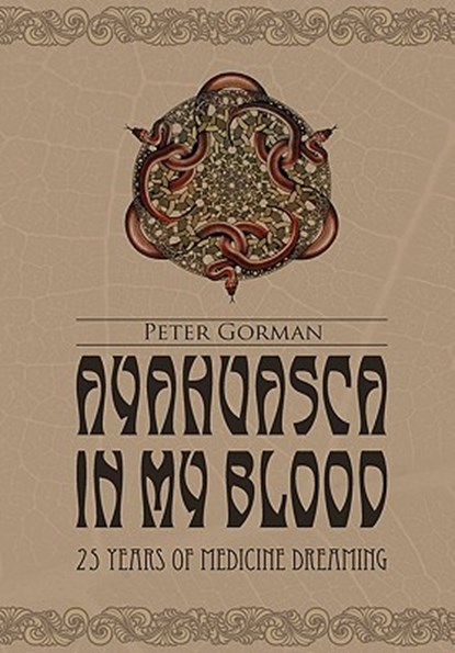 Ayahuasca in My Blood, Peter (both of Brussels Gorman - Gebonden - 9780557484423