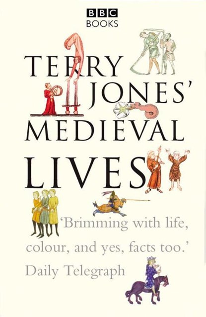 Terry Jones' Medieval Lives, Alan Ereira ; Terry Jones - Paperback - 9780563522751