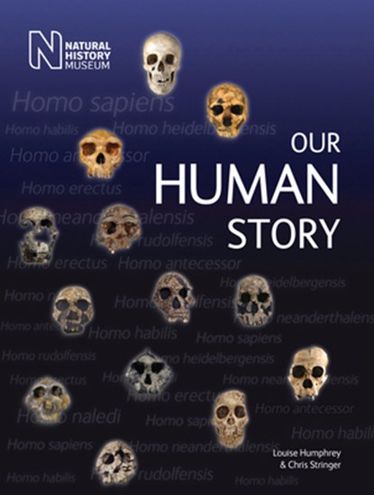Our Human Story, Louise Humphrey ; Chris Stringer - Paperback - 9780565093914