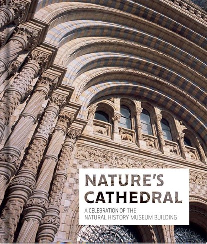 Nature's Cathedral, The Natural History Museum - Gebonden Gebonden - 9780565094836