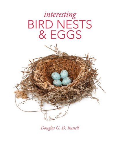 Interesting Bird Nests and Eggs, Douglas Russell - Gebonden - 9780565095529