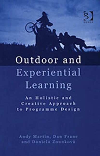 Outdoor and Experiential Learning, Andy Martin ; Dan Franc - Gebonden - 9780566086281