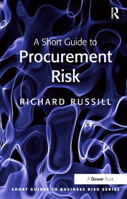 A Short Guide to Procurement Risk, Richard Russill - Paperback - 9780566092183