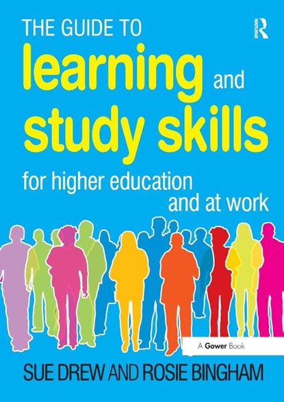 The Guide to Learning and Study Skills, Sue Drew ; Rosie Bingham - Paperback - 9780566092336