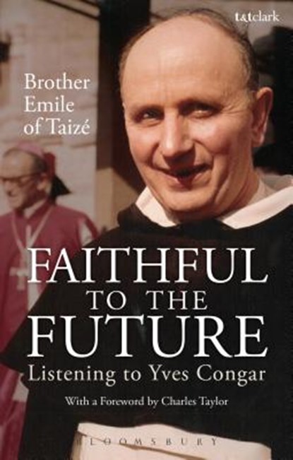Faithful to the Future, Brother Emile of Taize - Paperback - 9780567025487