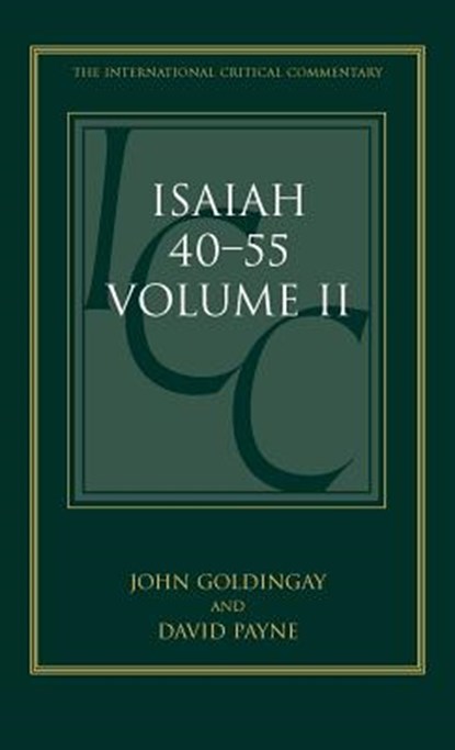 Isaiah 40-55 Vol 2 (ICC), Dr. John Goldingay ; David Payne - Gebonden - 9780567030726
