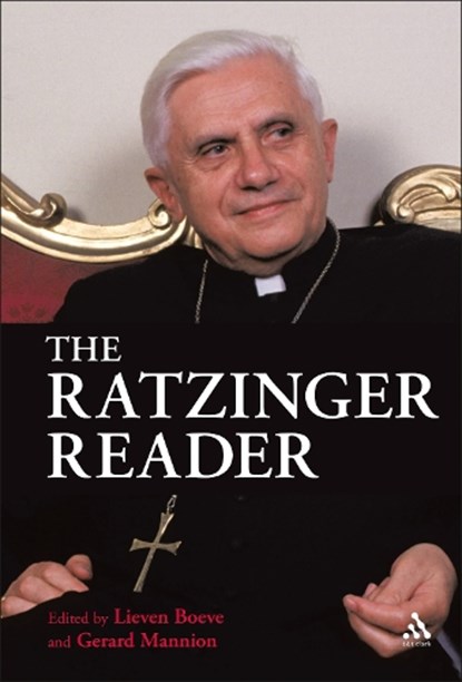 The Ratzinger Reader: Mapping a Theological Journey, Joseph Ratzinger - Paperback - 9780567032140