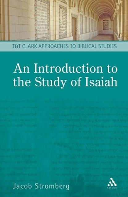 An Introduction to the Study of Isaiah, Dr Jacob Stromberg - Paperback - 9780567363305