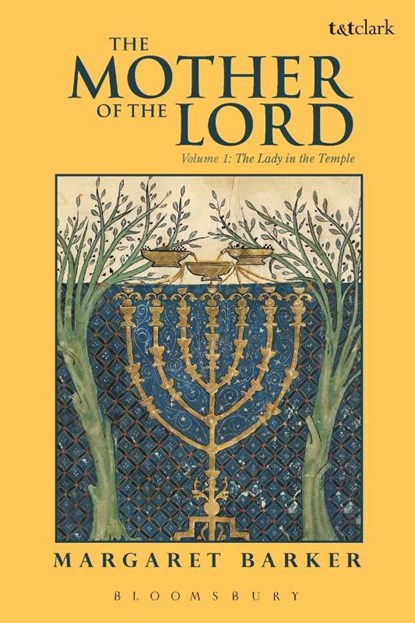 The Mother of the Lord, Margaret Barker - Paperback - 9780567528155