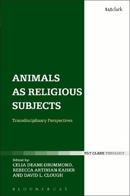 Animals as Religious Subjects, Dr. Celia (Campion Hall Deane-Drummond ; Dr Rebecca (University of Notre Dame Artinian-Kaiser ; Dr David L. (University of Chester Clough - Paperback - 9780567659767