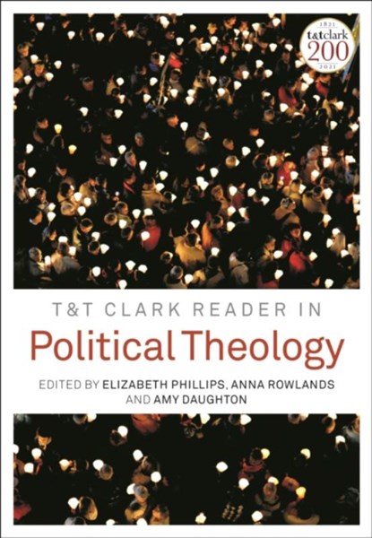 T&T Clark Reader in Political Theology, niet bekend - Gebonden - 9780567666970