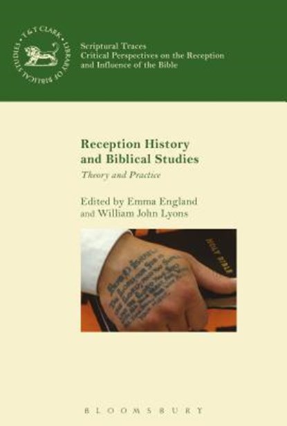 Reception History and Biblical Studies, Dr Emma (Independent Scholar) England ; William John (University of Bristol Lyons - Paperback - 9780567672469