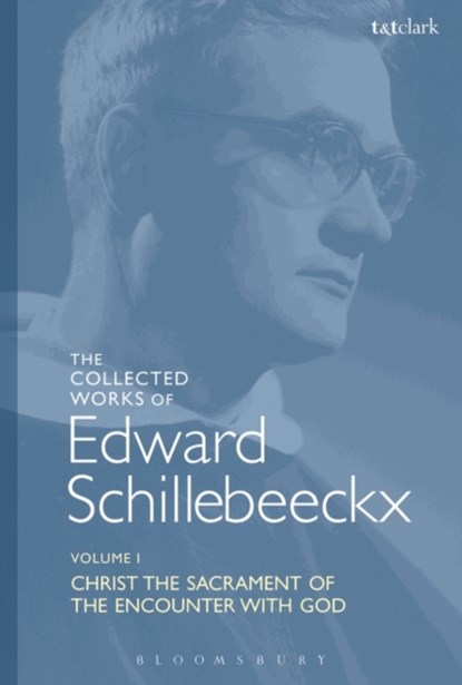 The Collected Works of Edward Schillebeeckx Volume 1, Edward Schillebeeckx - Paperback - 9780567685384