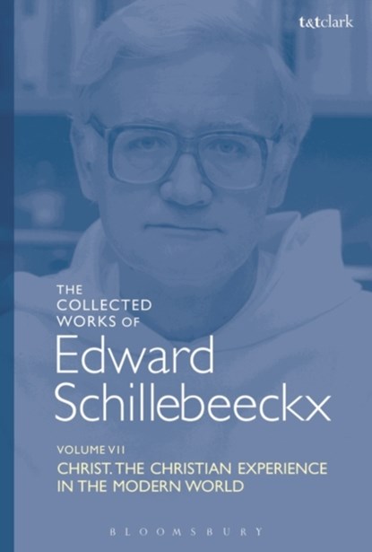 The Collected Works of Edward Schillebeeckx Volume 7, Edward Schillebeeckx - Paperback - 9780567685452