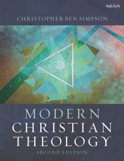 Modern Christian Theology, Dr Christopher Ben (Lincoln Christian University Simpson - Paperback - 9780567688446