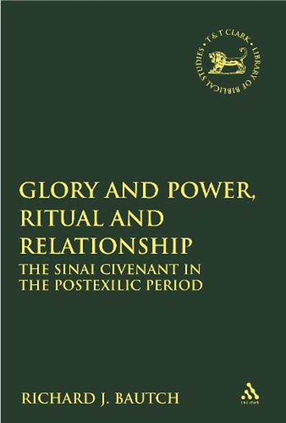 Glory and Power, Ritual and Relationship, Richard J. (St. Edward's University Bautch - Paperback - 9780567692061