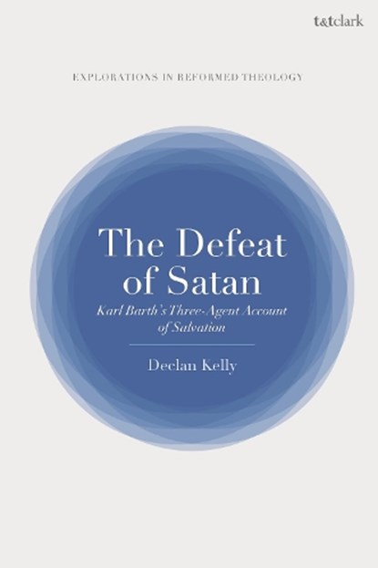 The Defeat of Satan, Dr Declan (Independent Scholar Kelly - Gebonden - 9780567698230