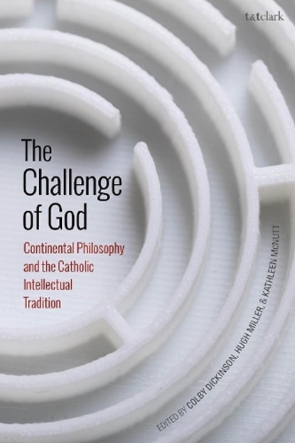 The Challenge of God, Colby (Loyola University Chicago Dickinson ; Professor Hugh (Loyola University Chicago Miller ; Kathleen (Loyola University Chicago McNutt - Paperback - 9780567698964
