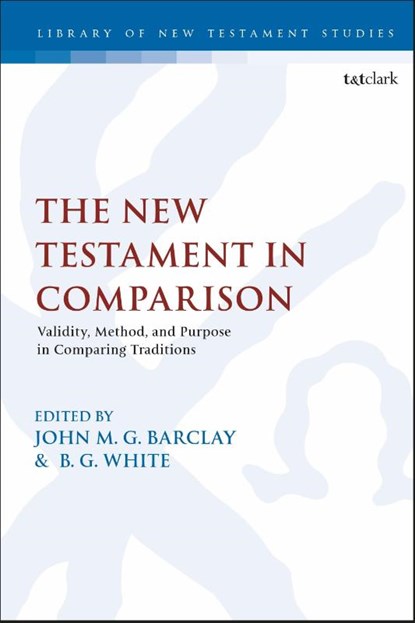 The New Testament in Comparison, Dr. John M.G. (University of Durham) Barclay ; B.G. (The King College White - Paperback - 9780567702159