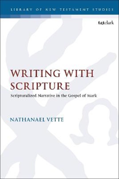 Writing With Scripture, DR. NATHANAEL (UNIVERSITY OF EDINBURGH,  UK) Vette - Gebonden - 9780567704641