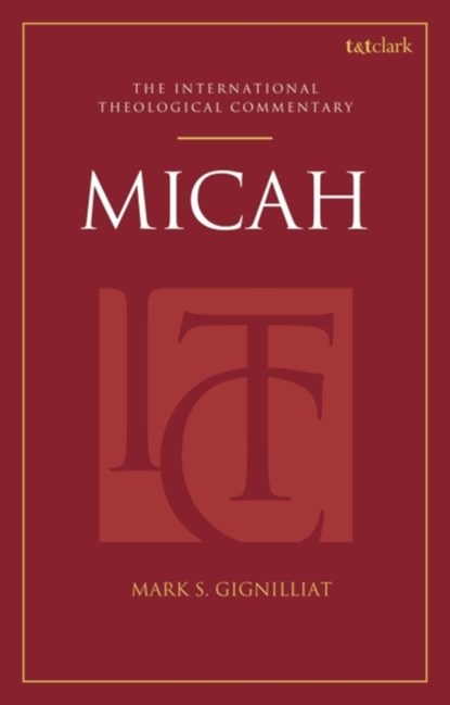 Micah (ITC), Dr Mark S. (Beeson Divinity School Gignilliat - Paperback - 9780567716606