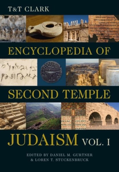T&T Clark Encyclopedia of Second Temple Judaism Volume One, Professor Loren T. (Ludwig Maximilians University Stuckenbruck ; Professor Daniel M. (Gateway Seminary Gurtner - Paperback - 9780567716927