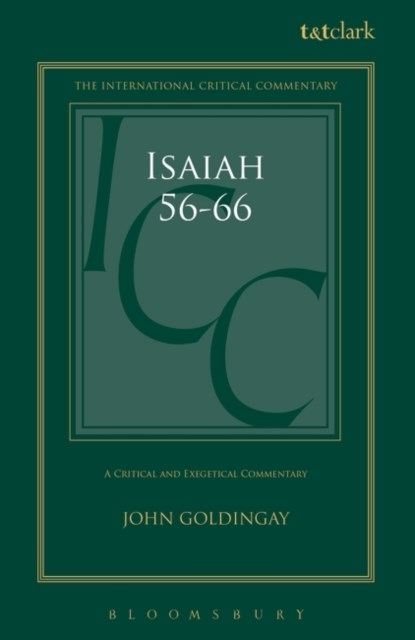 Isaiah 56-66 (ICC), Dr. John Goldingay - Paperback - 9780567716941