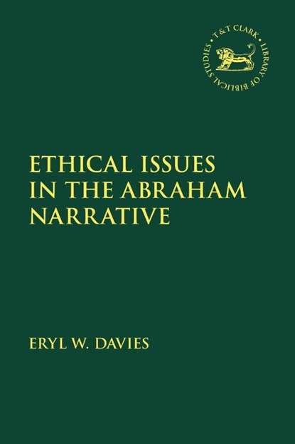 Ethical Issues in the Abraham Narrative, Eryl W. (Bangor University Davies - Gebonden - 9780567719850