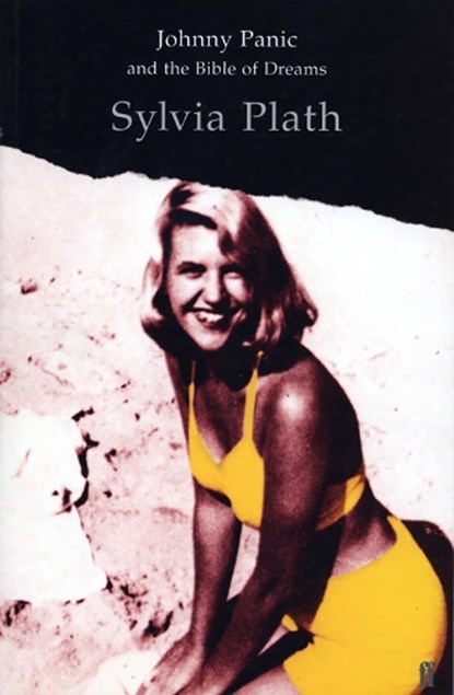 Johnny Panic and the Bible of Dreams, Sylvia Plath - Paperback - 9780571049899