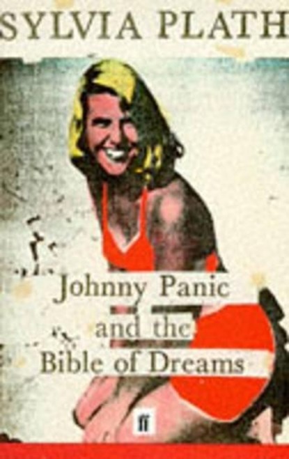 Johnny Panic and the Bible of Dreams, Sylvia Plath - Paperback - 9780571049899