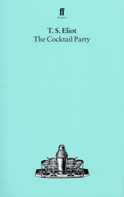 The Cocktail Party, T. S. Eliot - Paperback - 9780571051885