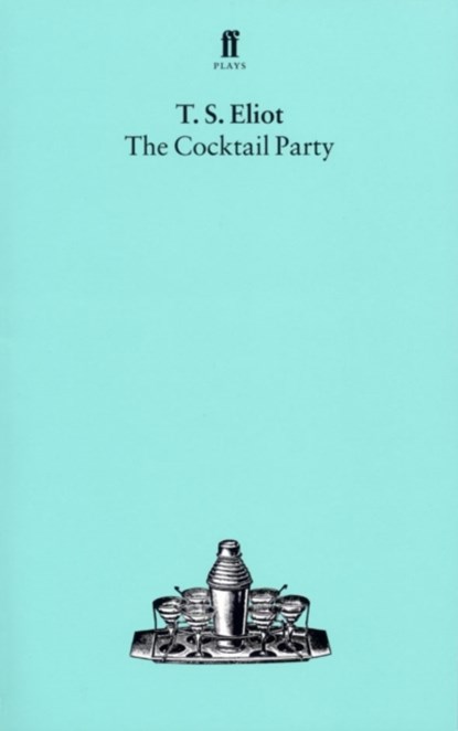 The Cocktail Party, T. S. Eliot - Paperback - 9780571051885