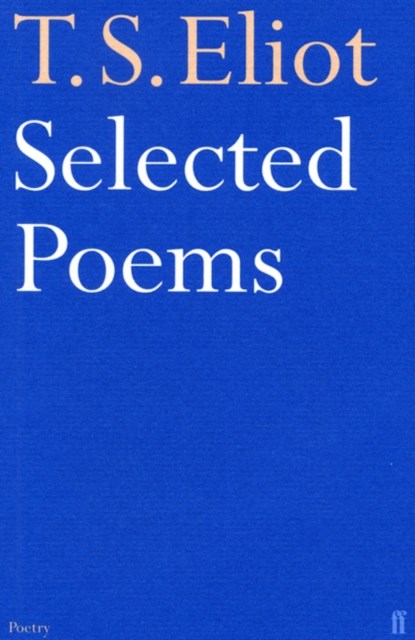 Selected Poems of T. S. Eliot, T. S. Eliot - Paperback - 9780571057061