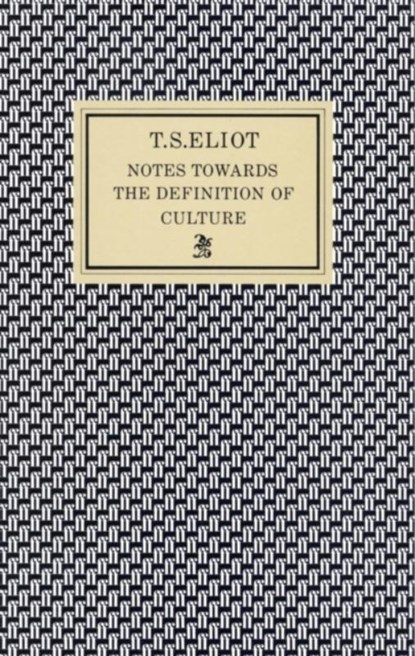 Notes Towards the Definition of Culture, T. S. Eliot - Paperback - 9780571063130