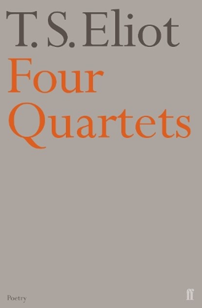 Four Quartets, T. S. Eliot - Paperback - 9780571068944