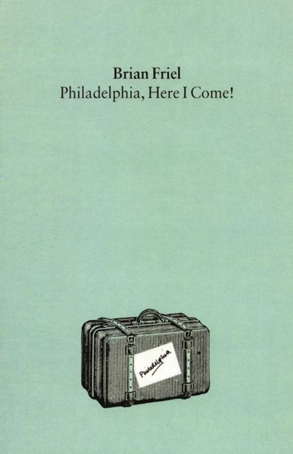 Philadelphia, Here I Come, Brian Friel - Paperback - 9780571085866