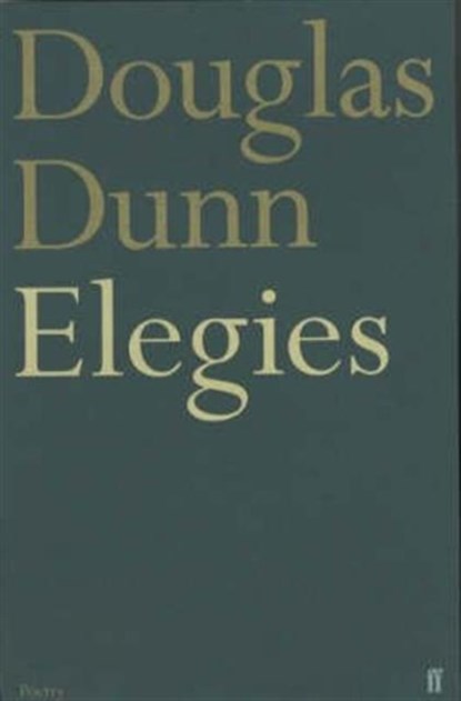 Elegies, Douglas Dunn - Paperback - 9780571134694