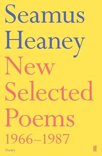 New Selected Poems 1966-1987 | Seamus Heaney | 