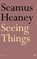 Seeing Things, Seamus Heaney - Paperback - 9780571144693