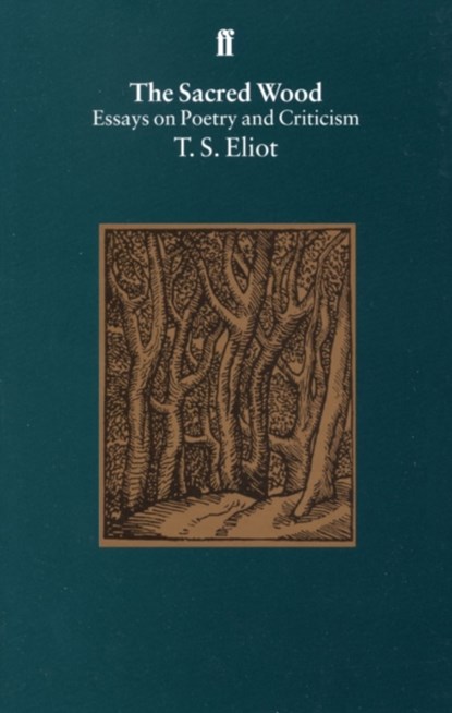The Sacred Wood, T. S. Eliot - Paperback - 9780571190898