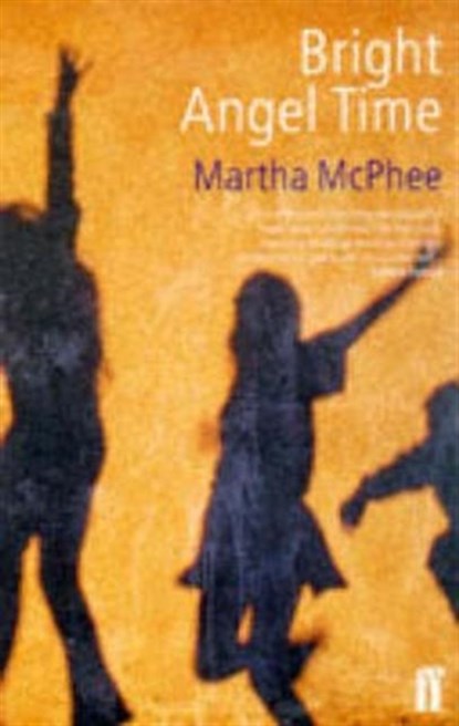 Bright Angel Time, Martha McPhee - Paperback - 9780571192281