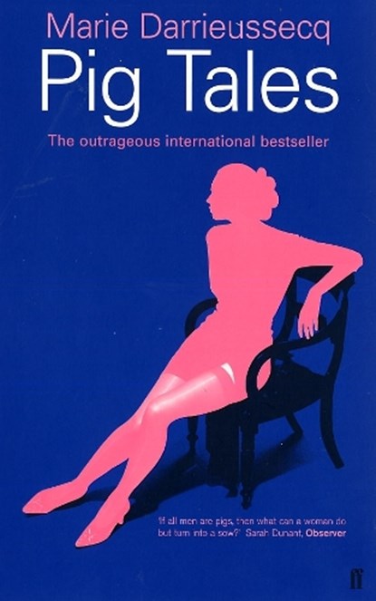 Pig Tales, Marie Darrieussecq - Paperback - 9780571193721