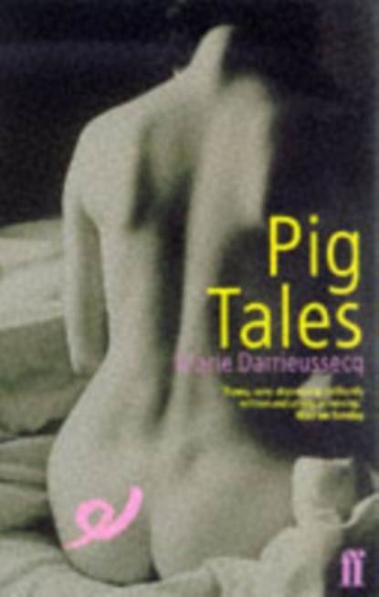 Pig Tales, Marie Darrieussecq - Paperback - 9780571193721