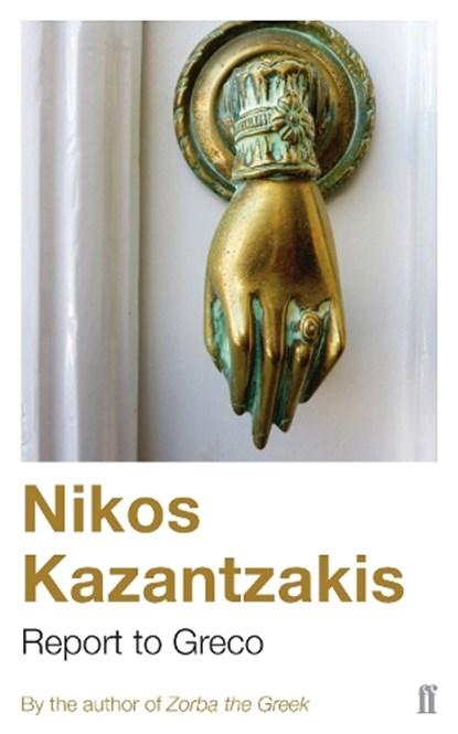 Report to Greco, Nikos Kazantzakis - Paperback - 9780571195077