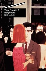 Your Friends and Neighbors - Neil LaBute - 9780571197910