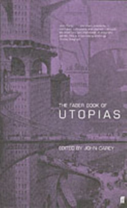 The Faber Book of Utopias, Professor John Carey - Paperback - 9780571203178