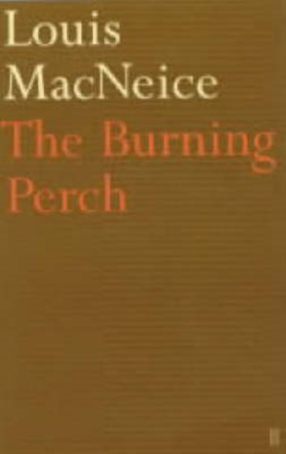 The Burning Perch, Louis MacNeice - Paperback - 9780571207596