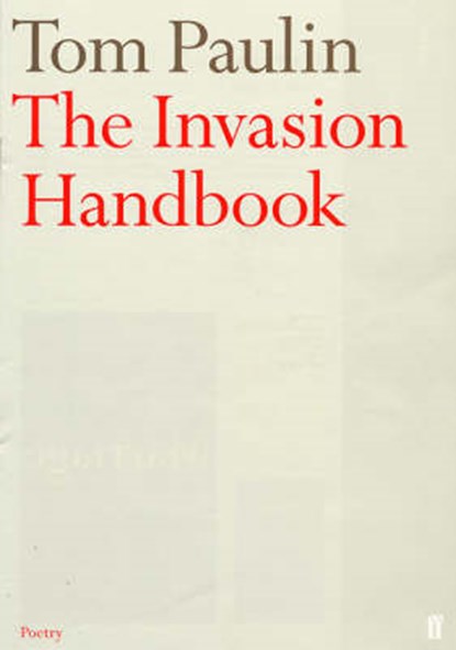 The Invasion Handbook, Tom Paulin - Gebonden - 9780571209156